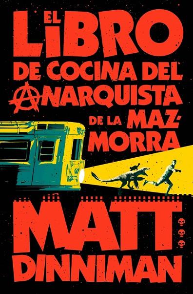 EL LIBRO DE COCINA DEL ANARQUISTA DE LA MAZMORRA (CARL EL MAZMORRERO 3) | 9788410466166 | DINNIMAN, MATT | Llibreria Online de Tremp