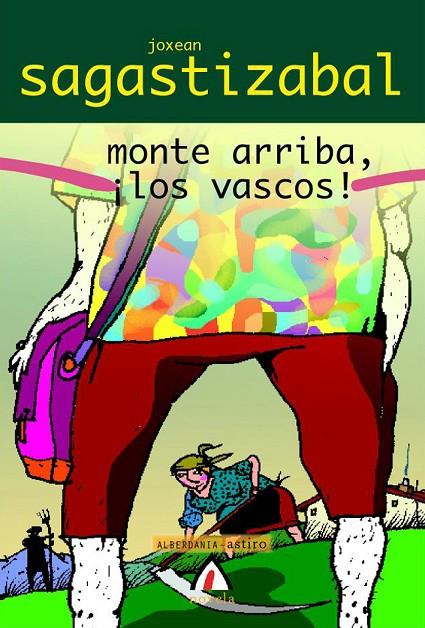 MONTE ARRIBA, ¡LOS VASCOS! | 9788496643949 | SAGASTIZABAL, JOXEAN (1956- ) | Llibreria Online de Tremp