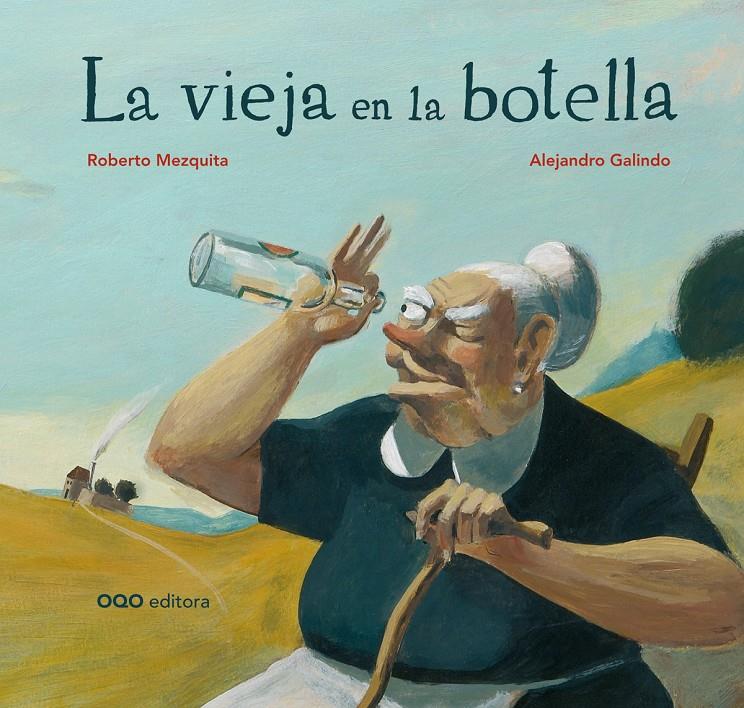 LA VIEJA EN LA BOTELLA | 9788498713640 | MEZQUITA, ROBERTO