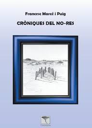 CRÒNIQUES DEL NO-RES | 9788412951868 | MARCÉ PUIG, FRANCESC | Llibreria Online de Tremp