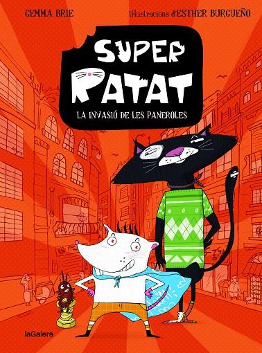 SUPER RATAT 1. LA INVASIÓ DE LES PANEROLES | 9788424672805 | BRIE, GEMMA | Llibreria Online de Tremp