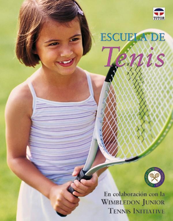 ESCUELA DE TENIS | 9788479024857 | WIMBLEDON JUNIOR TENNIS INITIATIVE | Llibreria Online de Tremp
