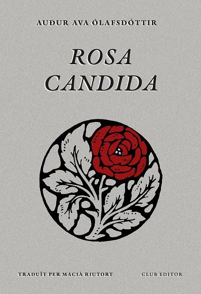 ROSA CANDIDA | 9788473295079 | ÓLAFSDÓTTIR, AUÐUR AVA | Llibreria Online de Tremp