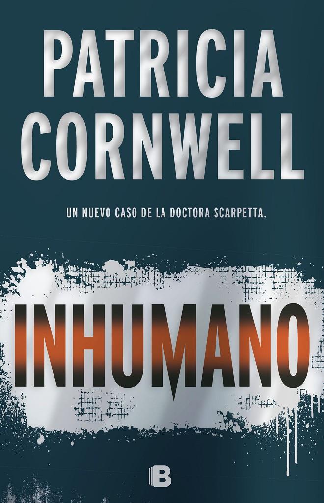 INHUMANO (DOCTORA KAY SCARPETTA 23) | 9788466661003 | PATRICIA CORNWELL | Llibreria Online de Tremp