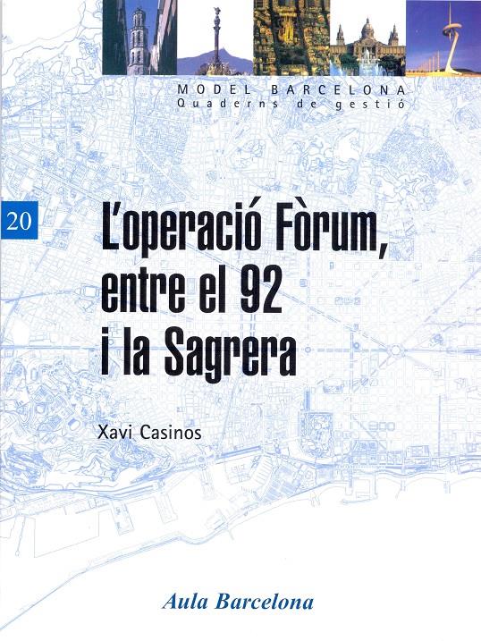 OPERACIO FORUM, L' : ENTRE EL 92 I LA SAGRERA | 9788447530816 | CASINOS COMAS, FRANCISCO JAVIER (1963- ) | Llibreria Online de Tremp