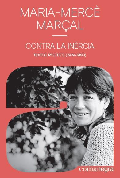 CONTRA LA INÈRCIA | 9788418022142 | MARÇAL, MARIA-MERCÈ | Llibreria Online de Tremp