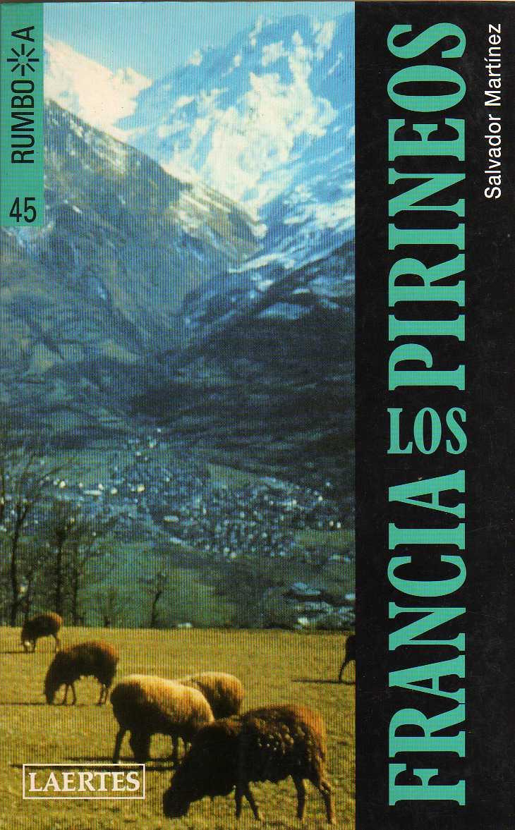 FRANCIA : LOS PIRINEOS (RUMBO A) | 9788475842950 | MARTÍNEZ ORTIZ, SALVADOR