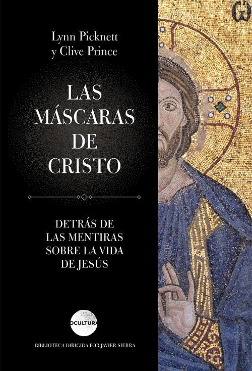 LAS MÁSCARAS DE CRISTO | 9788416694730 | PICKNETT, LYNN / PRINCE, CLIVE | Llibreria Online de Tremp
