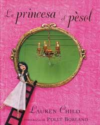 PRINCESA I EL PESOL, LA | 9788484882220 | CHILD, LAUREN | Llibreria Online de Tremp