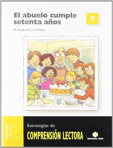 COMPRENSIÓN LECTORA 7. EL ABUELO CUMPLE 70 AÑOS | 9788430708789 | GISPERT SALA, DOLORS/RIBAS GARRIGA, LOURDES | Llibreria Online de Tremp