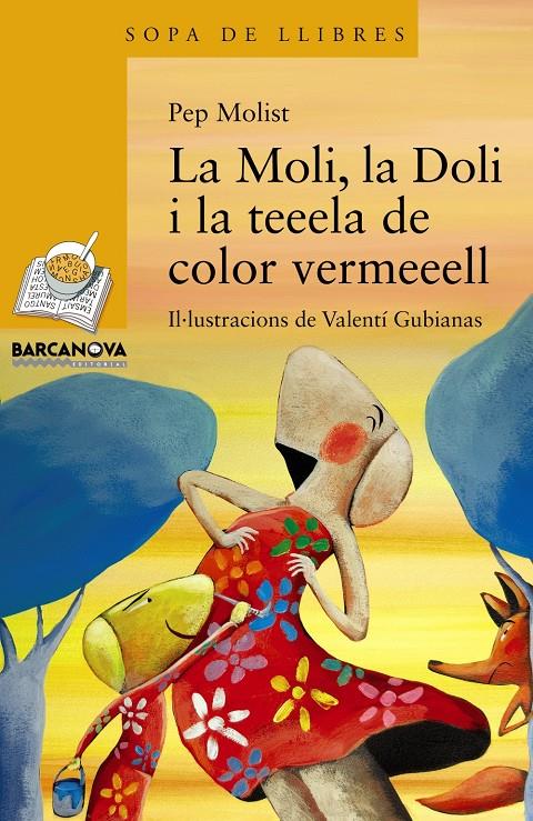 MOLI, LA DOLI I LA TEEELA DE COLOR VERMEEELL, LA  | 9788448932176 | MOLIST, PEP