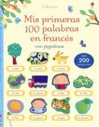 MIS PRIMERAS 100 PALABRAS FRANCES PEGAT | 9781409572893 | Llibreria Online de Tremp