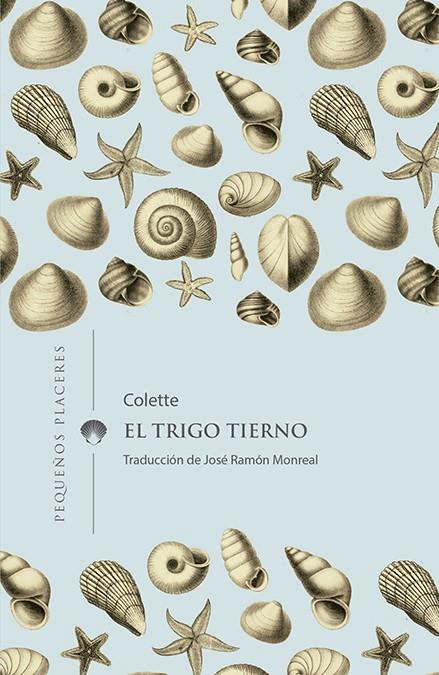 EL TRIGO TIERNO | 9788412100006 | COLETTE | Llibreria Online de Tremp