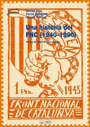 HISTORIA DEL FNC, UNA (1940-1990) | 9788497794534 | AA. VV.