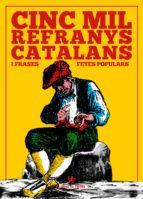 CINC MIL REFRANYS CATALANS I FRASES FETES POPULARS | 9788494679315 | REFRANYER MILLÀ