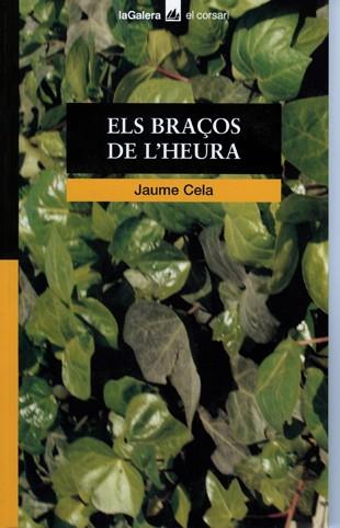 BRAÇOS DE L'HEURA, ELS | 9788424682354 | CELA, JAUME | Llibreria Online de Tremp