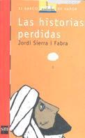 HISTORIAS PERDIDAS, LAS | 9788434872998 | SIERRA I FABRA, JORDI | Llibreria Online de Tremp