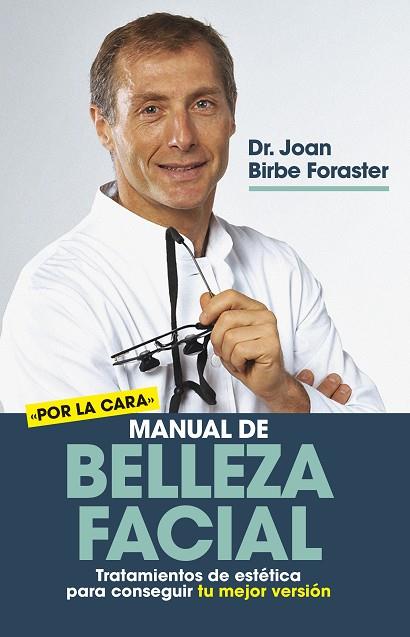 MANUAL DE BELLEZA FACIAL | 9788417828714 | JOAN BIRBE FORASTER | Llibreria Online de Tremp