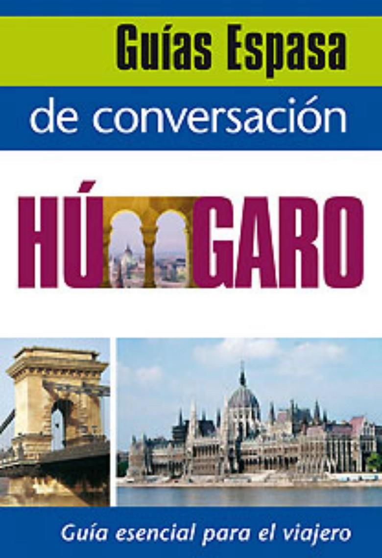GUIA CONVERSACION HUNGARO | 9788467027495