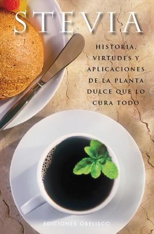 ESTEVIA. HISTORIA, VIRTUDES Y APLICACIONES... | 9788497776394 | AAVV | Llibreria Online de Tremp
