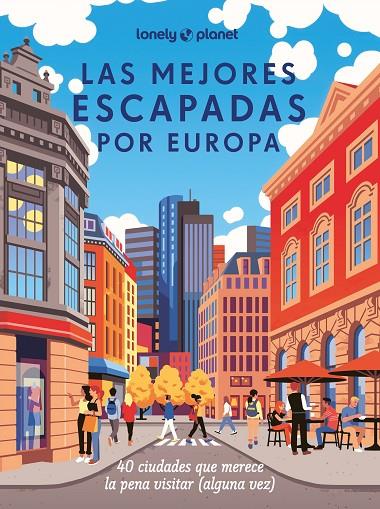 LAS MEJORES ESCAPADAS POR EUROPA | 9788408285236 | AA. VV. | Llibreria Online de Tremp