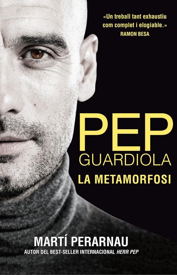 PEP GUARDIOLA. LA METAMORFOSI | 9788494425622 | PERARNAU, MARTÍ