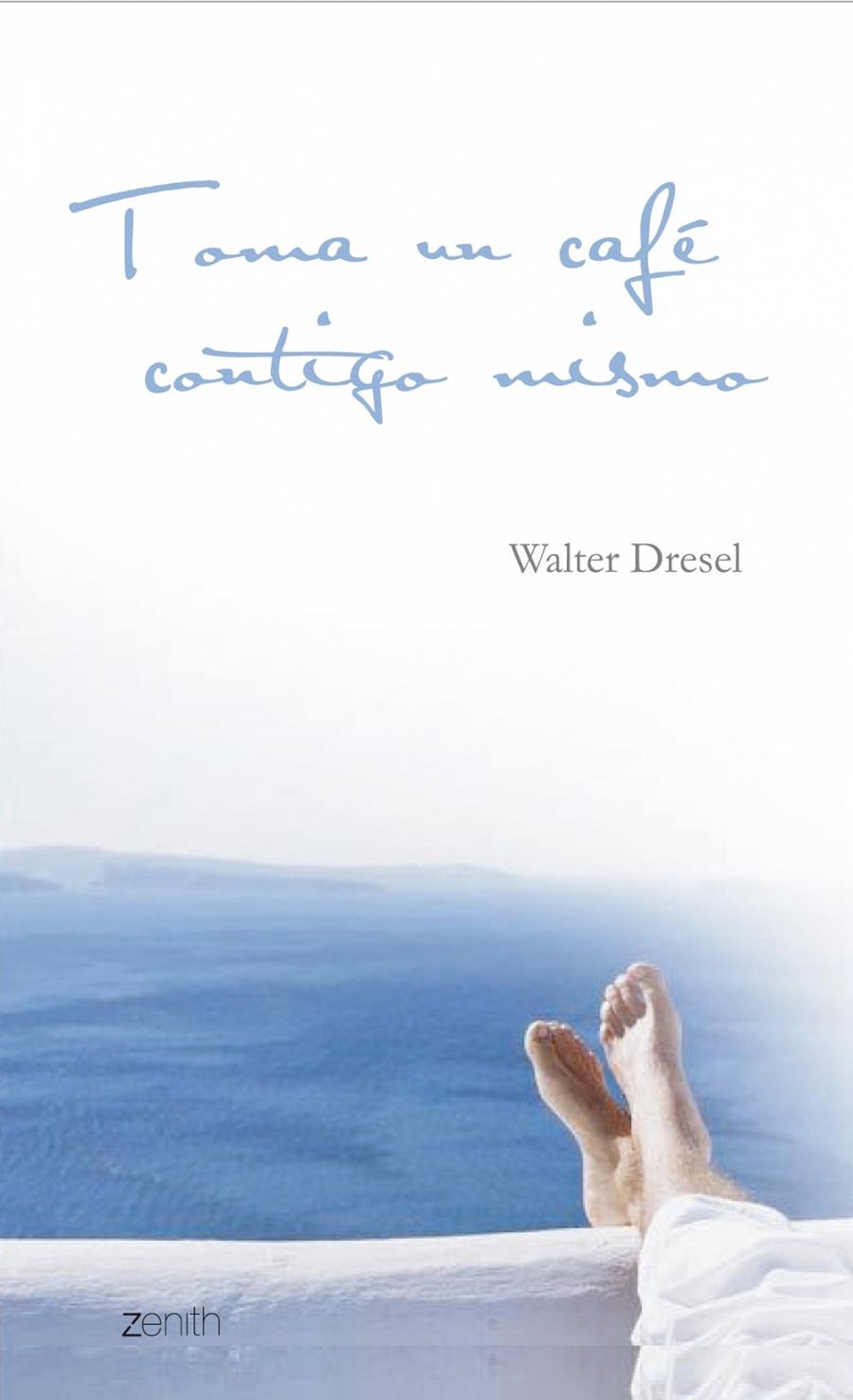 TOMA UN CAFE CONTIGO MISMO | 9788445080023 | DRESEL, WALTER | Llibreria Online de Tremp