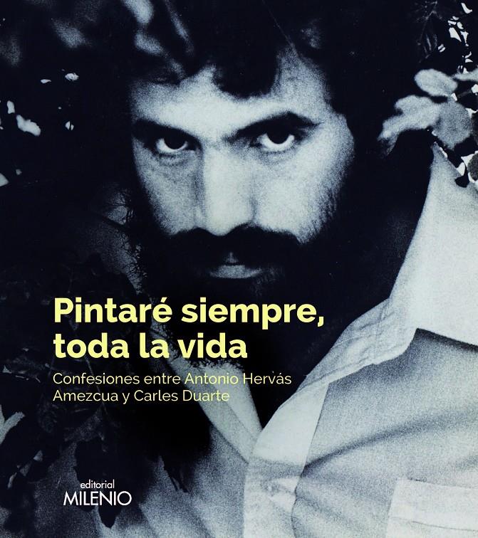 PINTARÉ SIEMPRE, TODA LA VIDA | 9788497438421 | HERVÁS AMEZCUA, ANTONIO/DUARTE MONTSERRAT, CARLES/ERRE, JAVIER | Llibreria Online de Tremp
