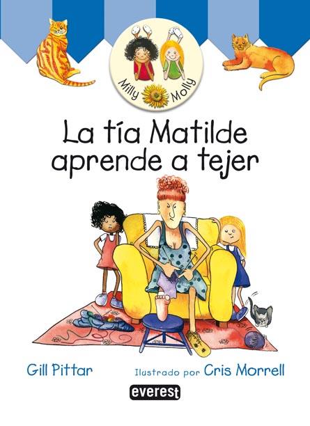TIA MATILDE APRENDE A TEJER, LA | 9788424186814 | PITTAR, GILL