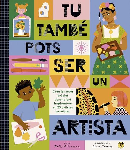 TÚ TAMBÉ POTS SER UN ARTISTA | 9788419262486 | MILLINGTON, RUTH | Llibreria Online de Tremp