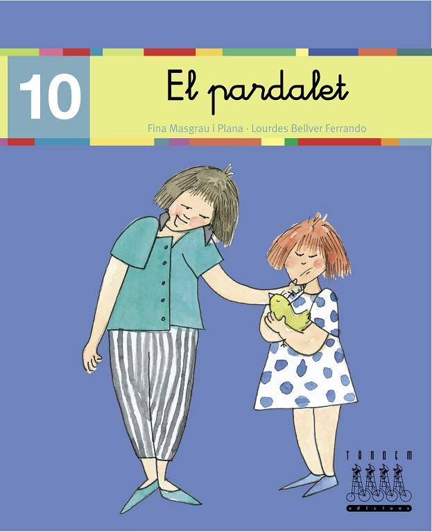 EL PARDALET (10) | 9788481316858 | MASGRAU I PLANA, FINA ; BELLVER FERRANDO, LOURDES