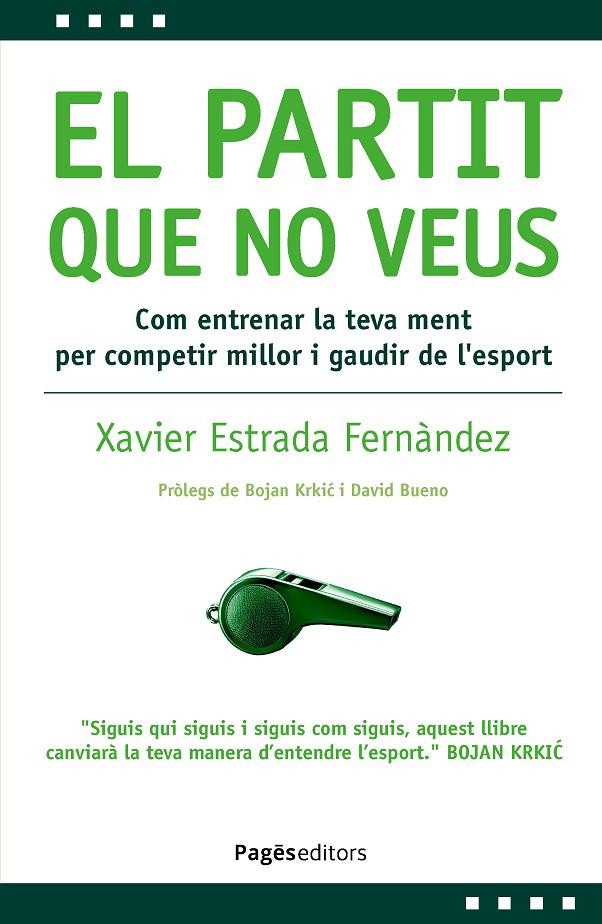 EL PARTIT QUE NO VEUS | 9788413036878 | ESTRADA FERNÀNDEZ, XAVIER | Llibreria Online de Tremp