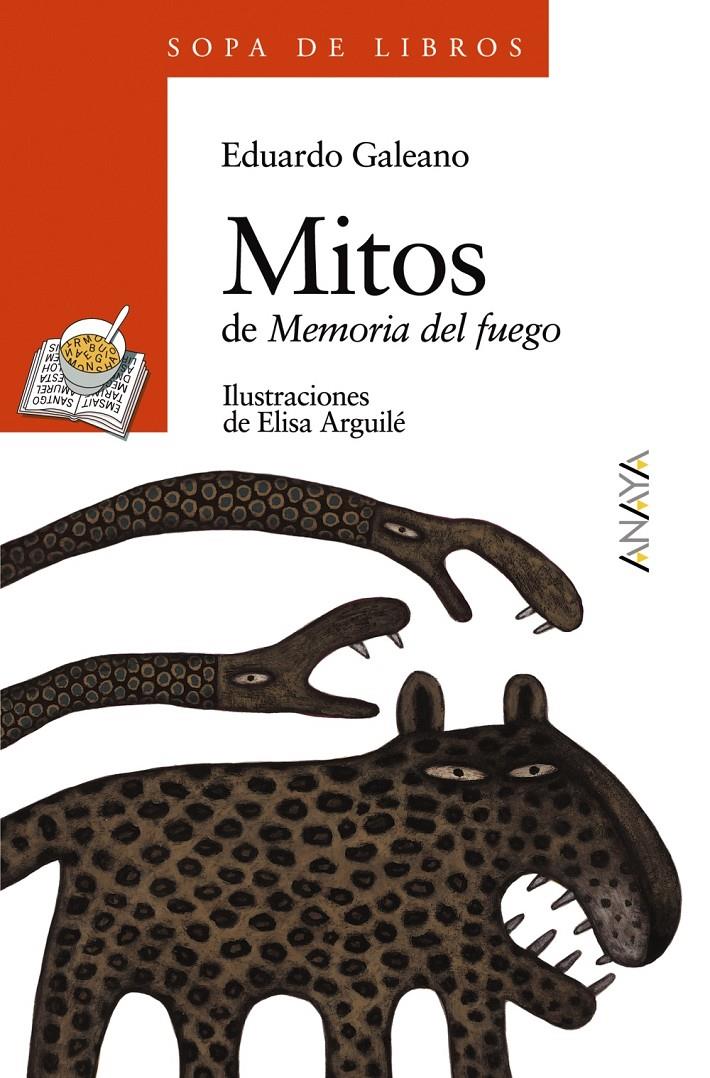 MITOS DE MEMORIA DEL FUEGO | 9788466717090 | GALEANO, EDUARDO ; ARGUILE, ELISA