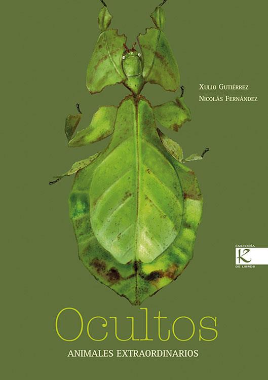 OCULTOS. ANIMALES EXTRAORDINARIOS | 9788415250425 | GUTIÉRREZ, XULIO | Llibreria Online de Tremp