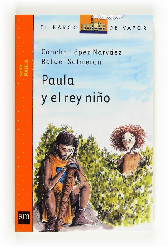 PAULA Y EL REY NIÑO | 9788467536416 | LOPEZ NARVAEZ, CONCHA; SALMERON, RAFAEL