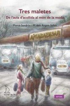 TRES MALETES | 9788412199123 | SENDRÓS, MERCÈ/SELLÉS, MARIA DELS ÀNGELS | Llibreria Online de Tremp