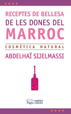 RECEPTES DE BELLESA DE LES DONES DEL MARROC | 9788497794961 | SIJELMASSI ABDELHAI | Llibreria Online de Tremp