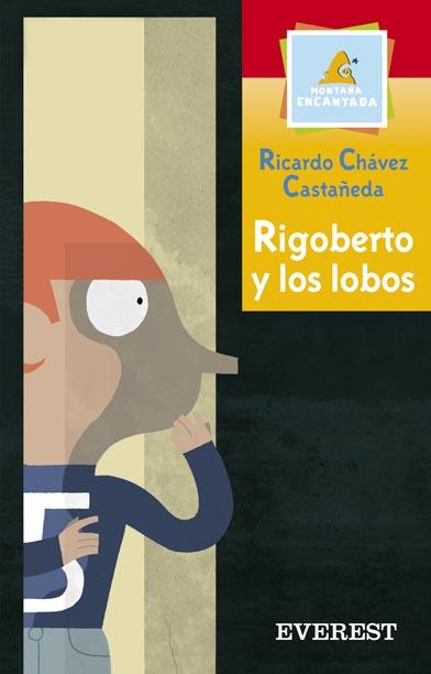 RIGOBERTO Y LOS LOBOS | 9788424187132 | CHAVEZ CASTAÑEDA, RICARDO (1961- )