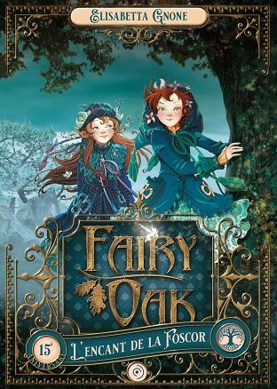 FAIRY OAK 2. L'ENCANT DE LA FOSCOR | 9788419004017 | GNONE, ELISABETTA | Llibreria Online de Tremp