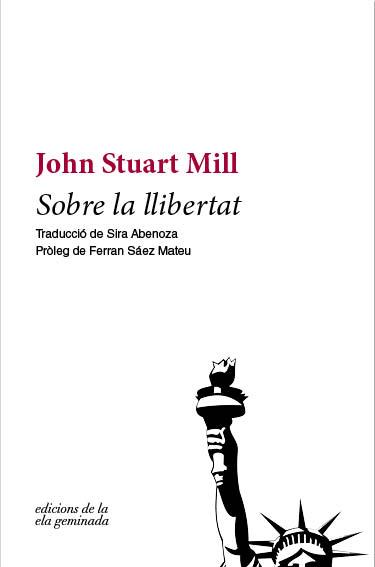 SOBRE LA LLIBERTAT (SEGONA EDICIÓ) | 9788494732225 | MILL, JOHN STUART | Llibreria Online de Tremp