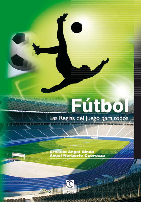 FUTBOL LAS REGLAS DEL FUTBOL PARA TODOS | 9788480196109 | Llibreria Online de Tremp