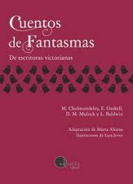 CUENTOS DE FANTASMAS | 9788419190901 | CHOLMONDELEY, MARY/GASKELL, ELIZABETH/MULOCK, DINAH M./BALDWIN, LOUISA | Llibreria Online de Tremp