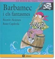 BARBAMEC I ELS FANTASMES | 9788424623524 | ALCANTARA, RICARDO-CAPDEVILA, ROSER | Llibreria Online de Tremp