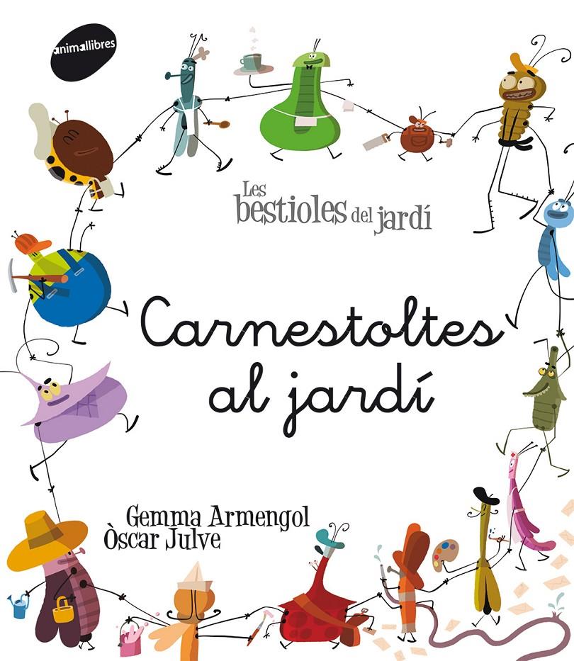 CARNESTOLTES AL JARDÍ | 9788415095774 | ARMENGOL MORELL, GEMMA | Llibreria Online de Tremp