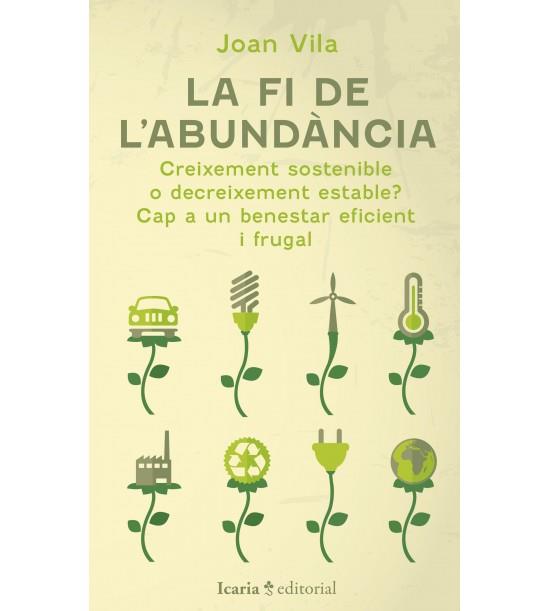 LA FI DE L'ABUNDÀNCIA | 9788419200884 | VILA, JOAN