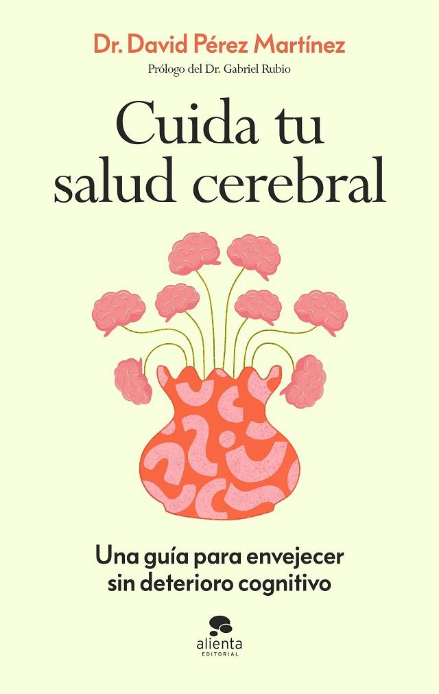 CUIDA TU SALUD CEREBRAL | 9788413445021 | PÉREZ MARTÍNEZ, DAVID | Llibreria Online de Tremp