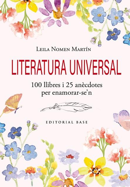 LITERATURA UNIVERSAL. 100 LLIBRES I 25 ANÈCDOTES PER ENAMORAR-SE'N | 9791387728120 | NOMEN MARTÍN, LEILA | Llibreria Online de Tremp