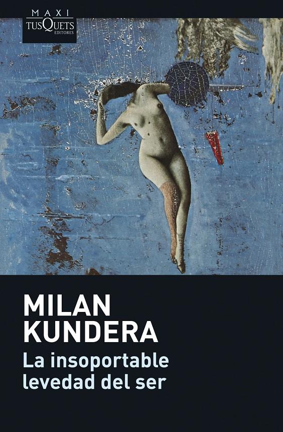 INSOPORTABLE LEVEDAD DEL SER, LA | 9788483835128 | KUNDERA, MILAN