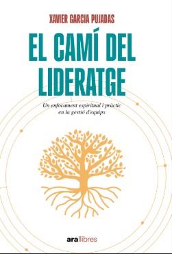 EL CAMÍ DEL LIDERATGE | 9788411731485 | GARCIA PUJADAS, XAVIER | Llibreria Online de Tremp