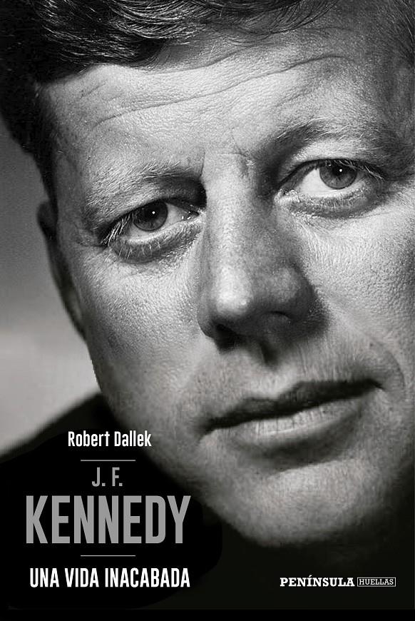 J.F. KENNEDY | 9788499426617 | DALLEK, ROBERT | Llibreria Online de Tremp